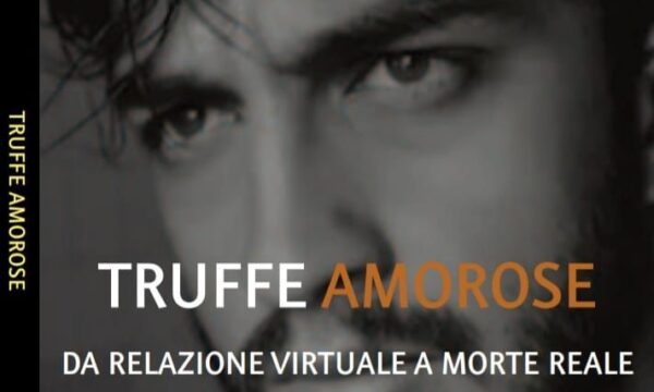 Domani 22 febbraio presentazione libro “Truffe amorose. La storia di Daniele Visconti” con Rossomando e Bernini