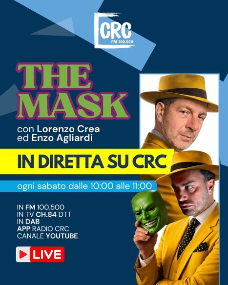 Grande attesa per il debutto di “The mask” il nuovo talk show radio televisivo di CRC (canale 84 DT e 100.500 FM) condotto da Lorenzo Crea ed Enzo Agliardi, che prenderà il via il 7 febbraio e andrà in onda in diretta ogni sabato dalle ore 10 alle 11.
